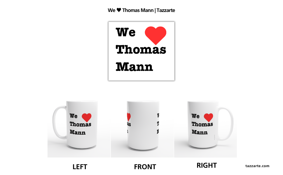 Tazzarte We Love Thomas Mann 15oz Ceramic Mug – 150th Anniversary Gift for Book Lovers