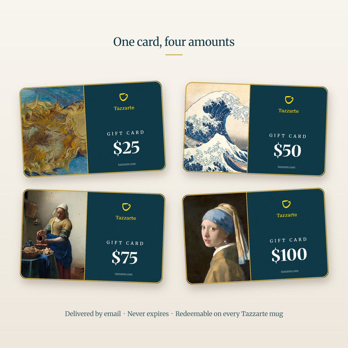 Tazzarte-Kunstgeschenkkarte in vier Beträgen: $25 Van Gogh, $50 Hokusai, $75 Vermeer Das Milchmädchen, $100 Vermeer Das Mädchen mit dem Perlenohrring